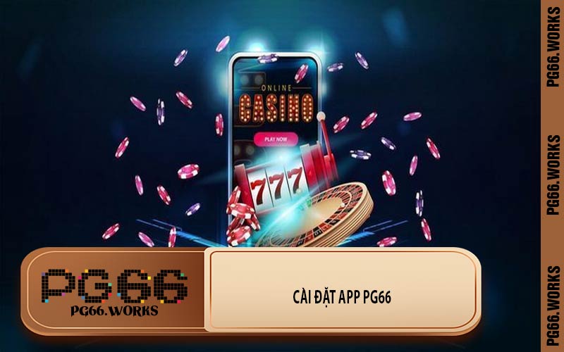Cài Đặt App PG66